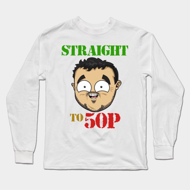 Straight to 50p Long Sleeve T-Shirt by RLGS store